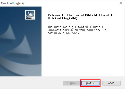 「Welcome to the InstallShield Wizard for QuickSetting(x64)」画面